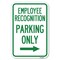 Signmission Employee Recognition Parking Only Right Arrow Heavy-Gauge Alum. Sign, 12" x 18", A-1218-24098 A-1218-24098 - alternate 1